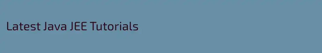 Latest Java JEE Tutorials